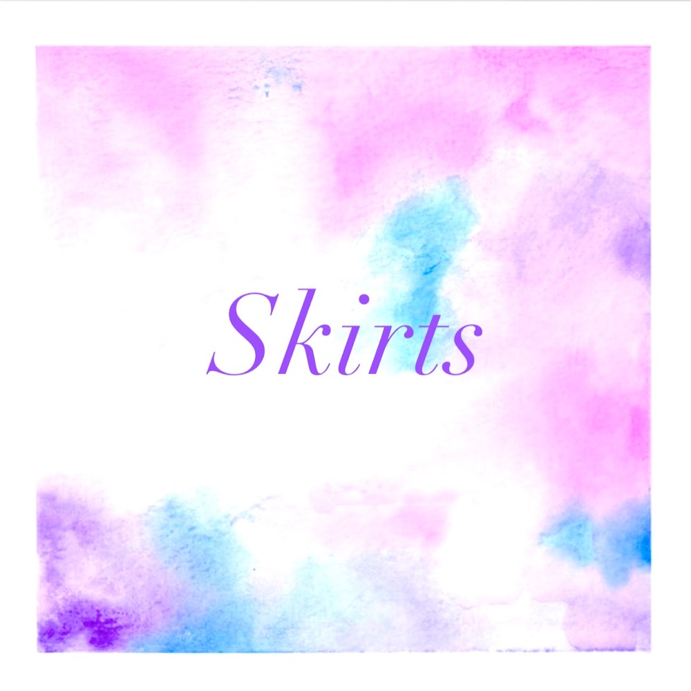SKIRTS